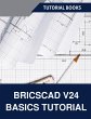BricsCAD V24 Basics Tutorial - Bild 1