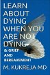 Learn About Dying When You Are Not... - Bild 1