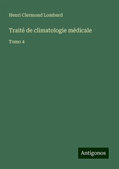 Traité de climatologie médicale - Lombard, Henri Clermond