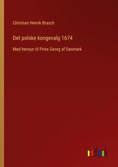 Det polske kongevalg 1674 - Brasch, Christian Henrik