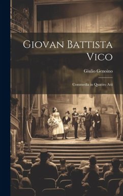 Giovan Battista Vico: Commedia in quattro atti - Genoino, Giulio