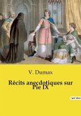 Récits anecdotiques sur Pie IX