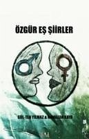 Özgür Es Siirler - Yilmaz, Gülten; Kaya, Ramazan