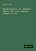 Copias del natural, o, La plaza de San Ildefonso: sainete de costumbres populares en verso