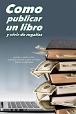 Cómo publicar un libro Cómo publicar un libro