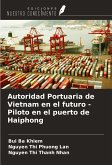 Autoridad Portuaria de Vietnam en el futuro - Piloto en el puerto de Haiphong