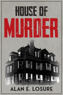 House of Murder - Losure, Alan E.