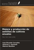 Mejora y producción de semillas de cultivos anuales