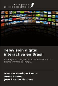 Televisión digital interactiva en Brasil - Santos, Marcelo Henrique; Santos, Bruno; Marques, José Ricardo