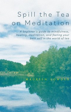 Spill the Tea on Meditation