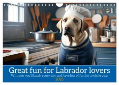 Great fun for Labrador lovers (Wall Calendar 2025 DIN A4 landscape), CALVENDO 12 Month Wall Calendar