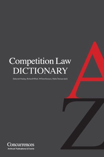 Competition Law Dictionary Competition Law Dictionary