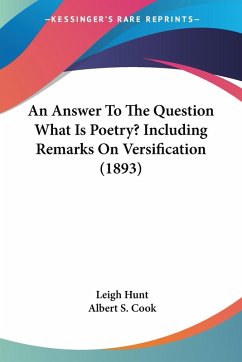 Cover An Answer To The Question What Is Poetry? Including Remarks On Versification (1893)