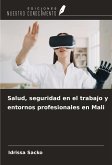 Salud, seguridad en el trabajo y entornos profesionales en Mali Salud, seguridad en el trabajo y entornos profesionales en Mali
