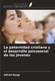 La paternidad cristiana y el desarrollo psicosocial de los jóvenes