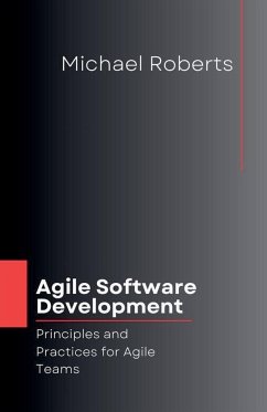 Agile Software Development - Roberts, Michael