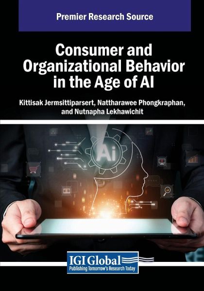 Consumer and Organizational Behavior in the Age of AI Consumer and Organizational Behavior in the Age of AI
