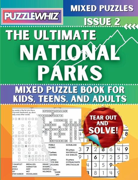 The Ultimate National Parks Mixed Puzzle Book for Kids, Teens, and Adults The Ultimate National Parks Mixed Puzzle Book for Kids, Teens, and Adults