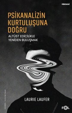 Cover Psikanalizin Kurtulusuna Dogru