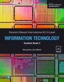 Pearson Edexcel International A-Level Information Technology Student Book w/code Pearson Edexcel International A-Level Information Technology Student Book w/code