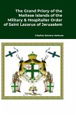 The Grand Priory of the Maltese Islands of the Military & Hospitaller Order of Saint Lazarus of Jerusalem The Grand Priory of the Maltese Islands of the Military & Hospitaller Order of Saint Lazarus of Jerusalem
