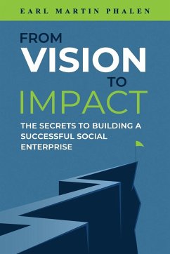 From Vision to Impact - Phalen, Earl Martin