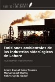 Emisiones ambientales de las industrias siderúrgicas de Lahore