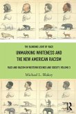 Unmarking Whiteness and the New American Racism Unmarking Whiteness and the New American Racism