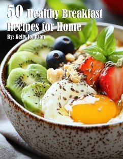 50 Healthy Breakfast Recipes for Home - Johnson, Kelly