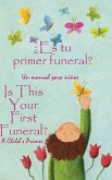 ¿Es tu primer funeral? ¿Es tu primer funeral?