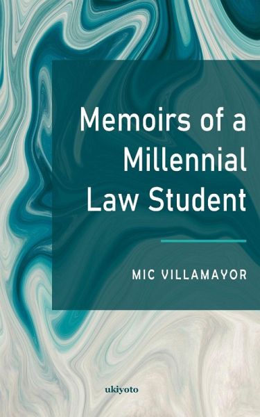 Memoirs of a Millennial Law Student Memoirs of a Millennial Law Student