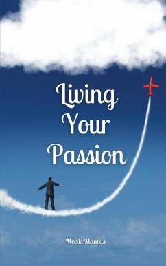 Living Your Passion - Maurus, Meelis