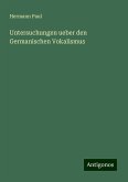 Untersuchungen ueber den Germanischen Vokalismus