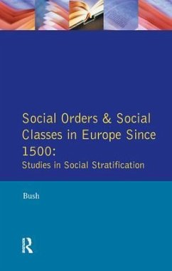 Social Orders and Social Classes in Europe Since 1500 - Bush, M L