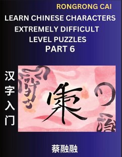 Cover Learn Chinese Characters (Part 6) - Extremely Difficult Level Multiple Answer Type Column Matching Test Series for HSK All Level Students to Fast Learn Reading Mandarin Chinese Characters with Given Pinyin and English meaning, Easy Vocabulary, Multiple An