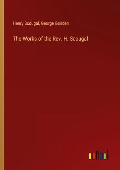 The Works of the Rev. H. Scougal - Scougal, Henry; Gairden, George