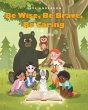 Be Wise, Be Brave, Be Caring - Bild 1