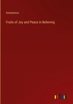 Fruits of Joy and Peace in Believing