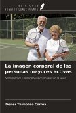 La imagen corporal de las personas mayores activas