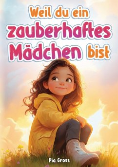 Cover Weil du ein zauberhaftes Mädchen bist