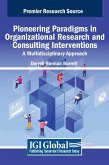 Pioneering Paradigms in Organizational Research and Consulting Interventions