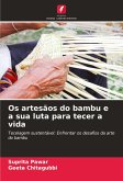 Os artesãos do bambu e a sua luta para tecer a vida