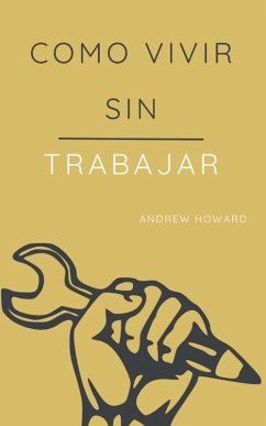 Cover Como Vivir sin Trabajar