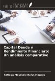 Capital Deuda y Rendimiento Financiero: Un análisis comparativo