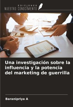 Cover Una investigación sobre la influencia y la potencia del marketing de guerrilla
