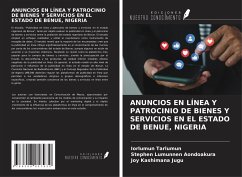 ANUNCIOS EN LÍNEA Y PATROCINIO DE BIENES Y SERVICIOS EN EL ESTADO DE BENUE, NIGERIA - Tarlumun, Iorlumun; Aondoakura, Stephen Lumunnen; Jugu, Joy Kashimana