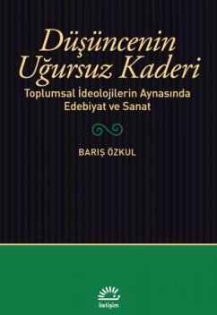Düsüncenin Ugursuz Kaderi - Özkul, Baris