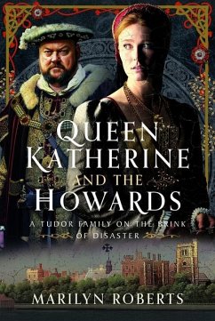 Queen Katherine and the Howards - Roberts, Marilyn