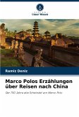 Marco Polos Erzählungen über Reisen nach China