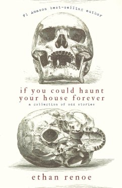 If you could haunt your house forever, second edition - Renoe, Ethan